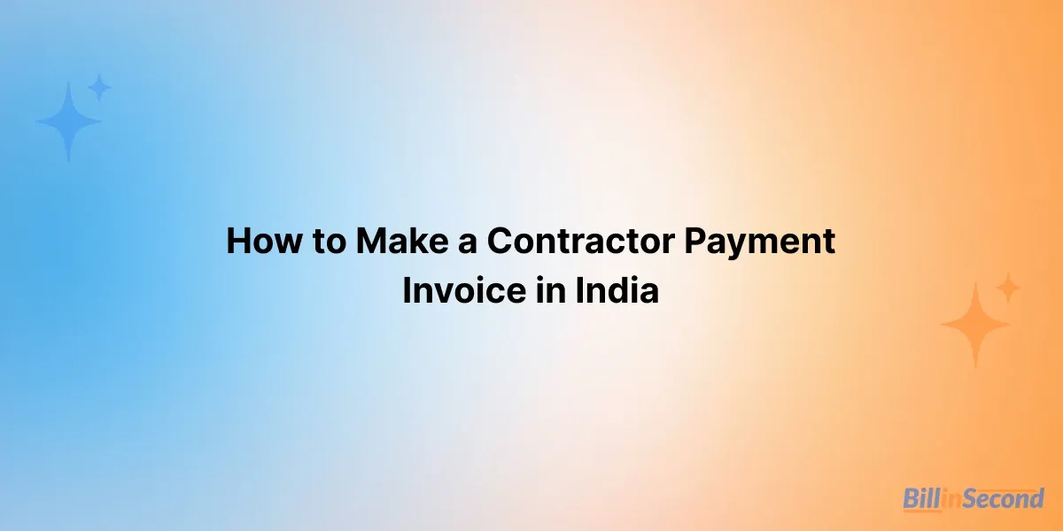 How to Make a Contractor Payment Invoice in India