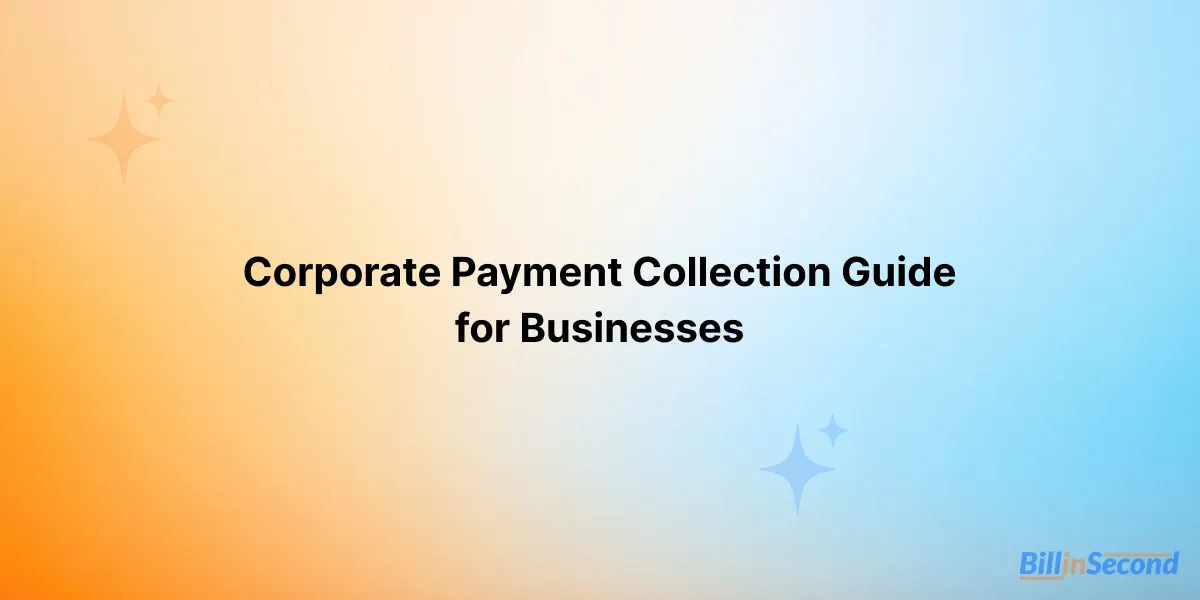 Corporate Payment Collection Guide for Businesses